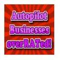Autopilot Internet Business Overrated