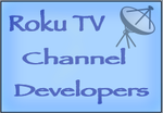 Roku TV Channel Developers
